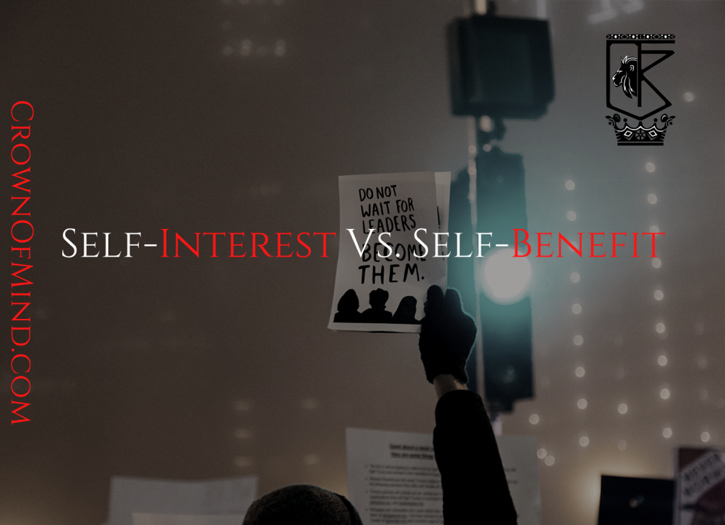 self-interest-vs-self-benefit-crownofmind-com